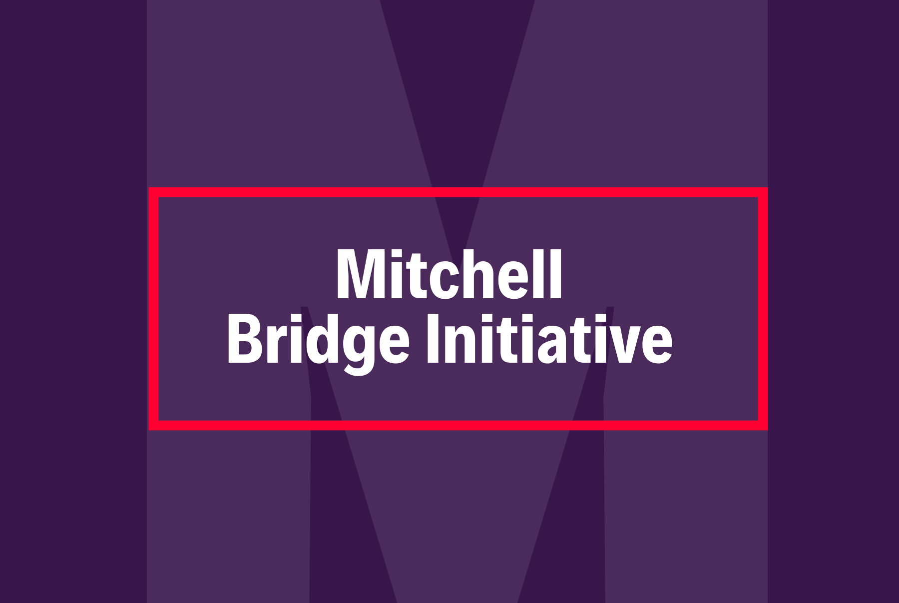 Mitchell Bridge Initiative
